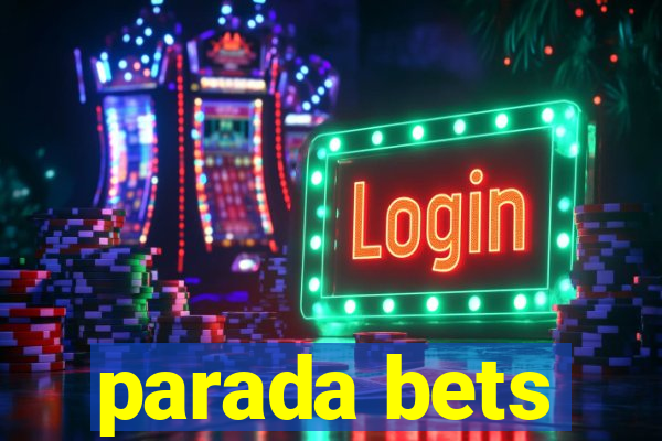 parada bets